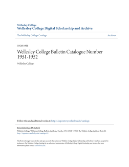 Wellesley College Bulletin Catalogue Number 1951-1952 Wellesley College