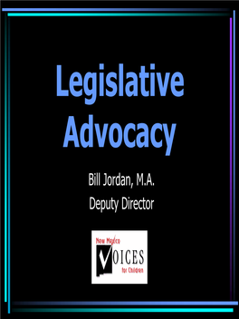 Legislative Advocacy Bill Jordan, M.A