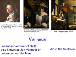 Vermeer Johannes Vermeer of Delft Also Known As Jan Vermeer Or Art in the Classroom Johannes Van Der Meer Johannes Vermeer