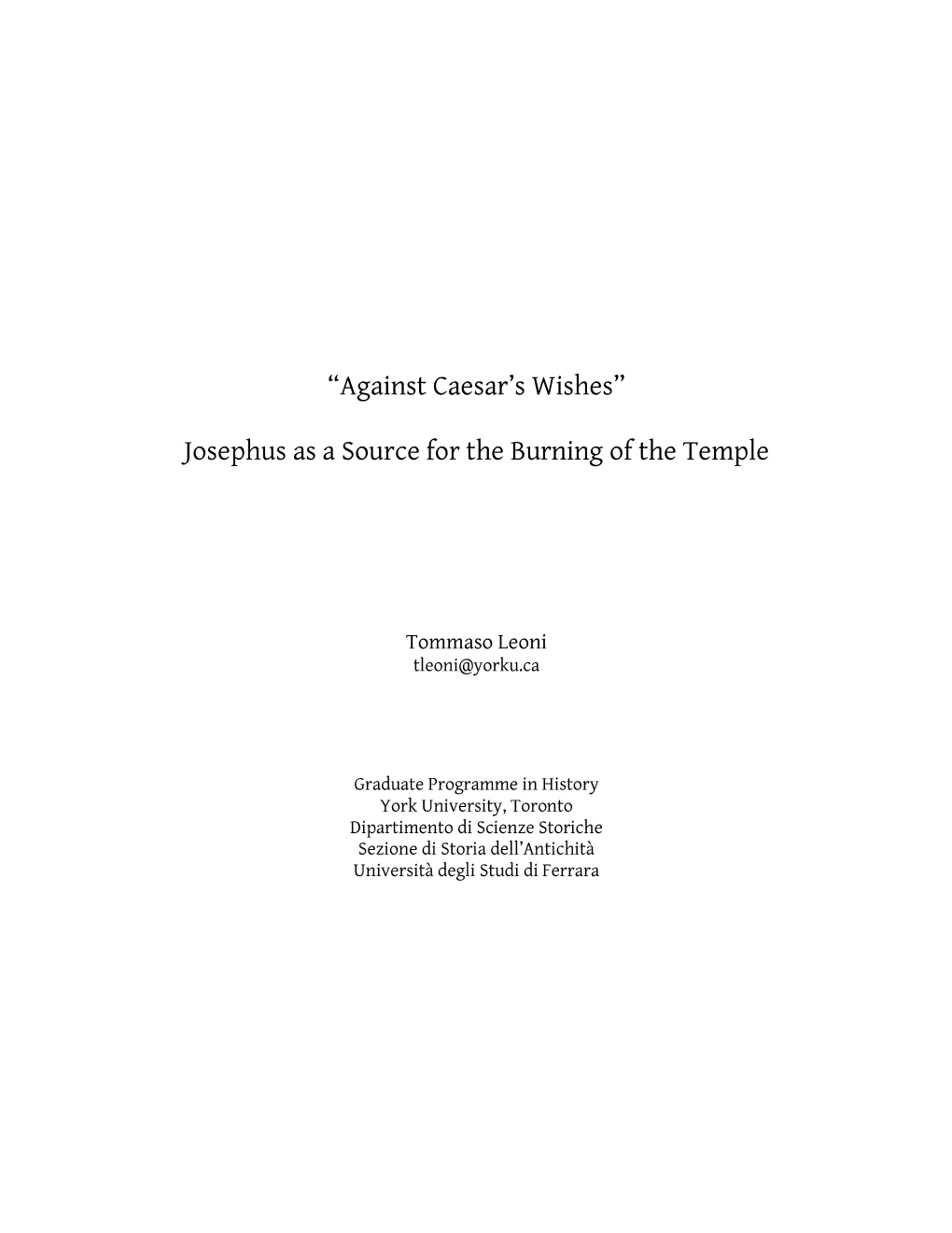 “Against Caesar's Wishes” Josephus As a Source for the Burning of the Temple