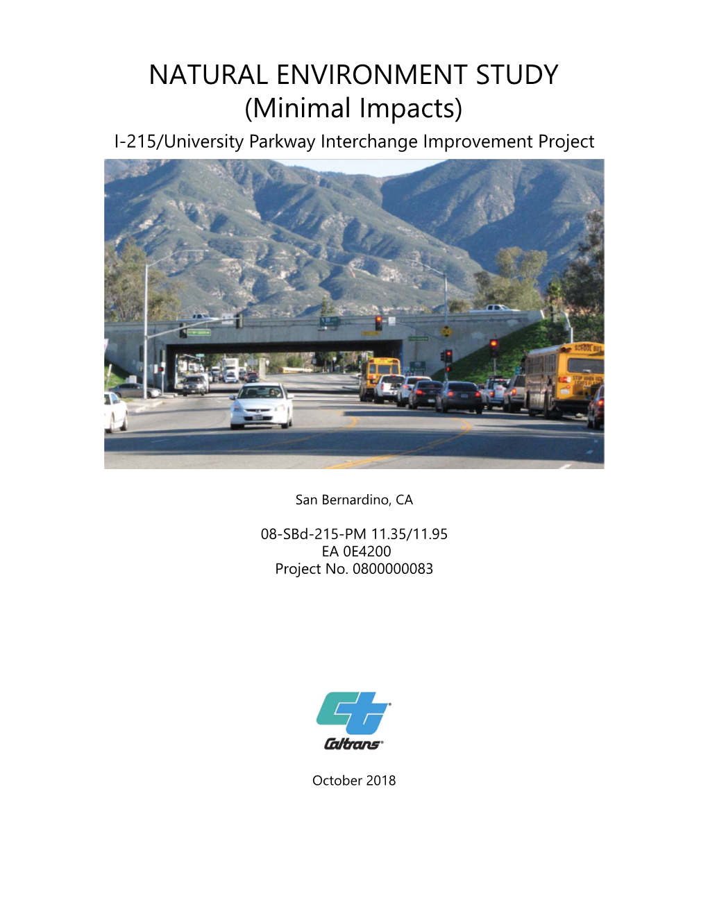 NATURAL ENVIRONMENT STUDY (Minimal Impacts) I-215/University Parkway Interchange Improvement Project