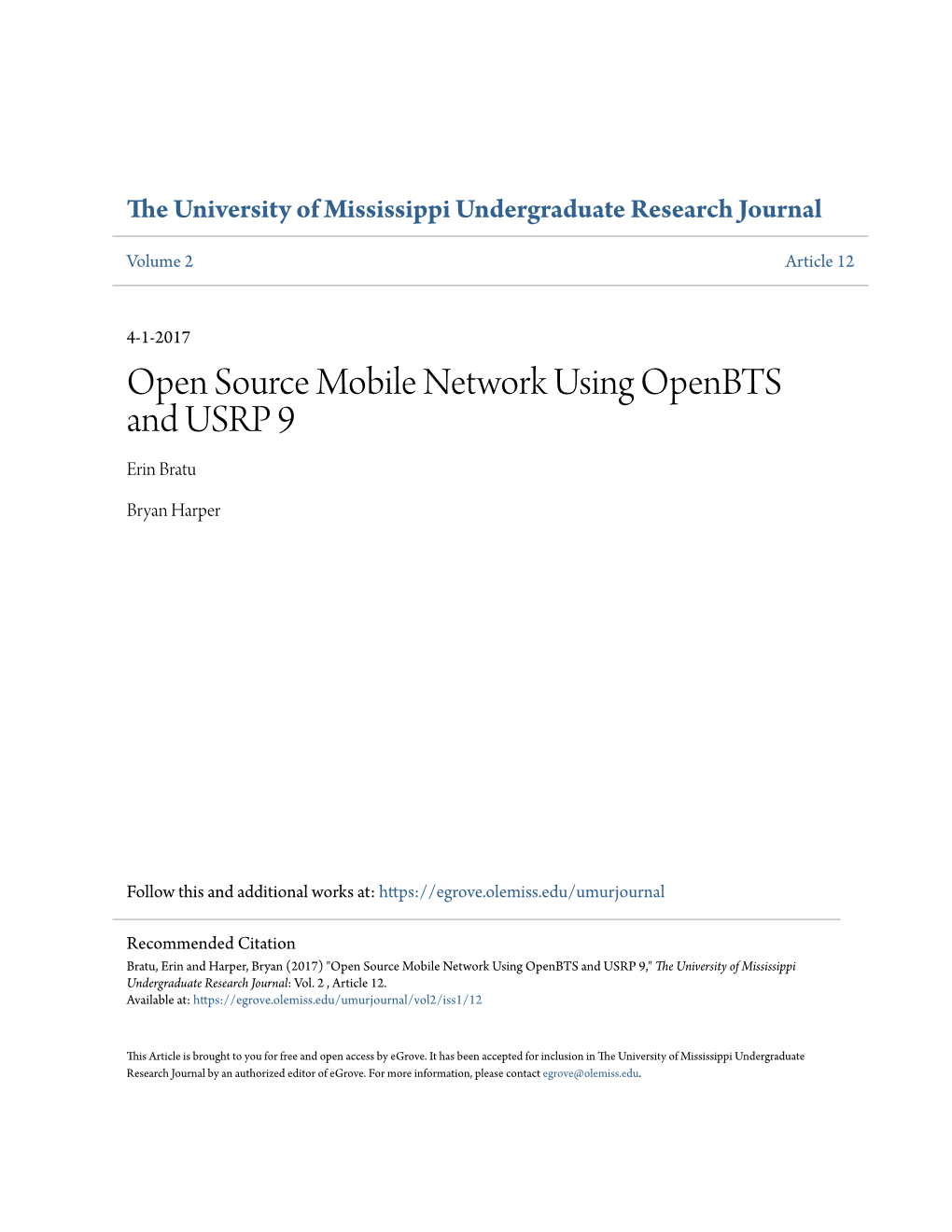 Open Source Mobile Network Using Openbts and USRP 9 Erin Bratu