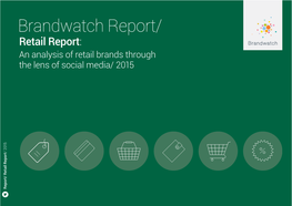 Brandwatch Report/ an Analysisofretail Brandsthrough Retail Report the Lensofsocialmedia/2015