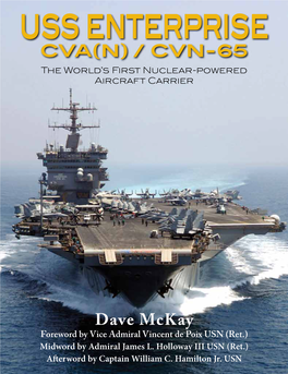 USS ENTERPRISE CVA(N) / CVN-65 the World’S First Nuclear-Powered Aircraft Carrier