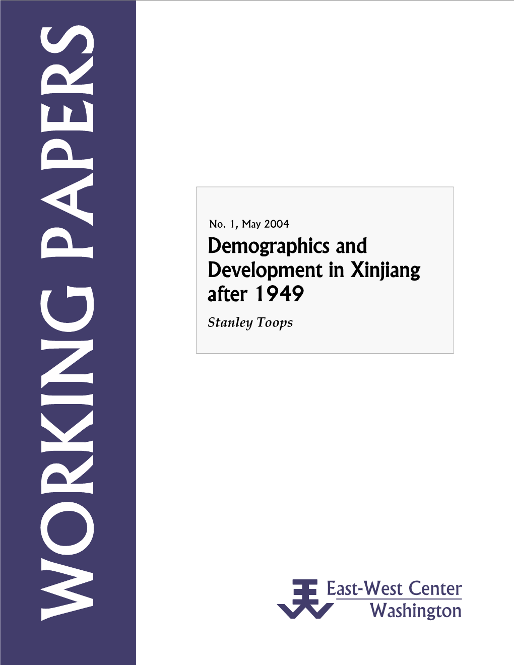 Demographics and Development in Xinjiang After 1949 Stanley Toops