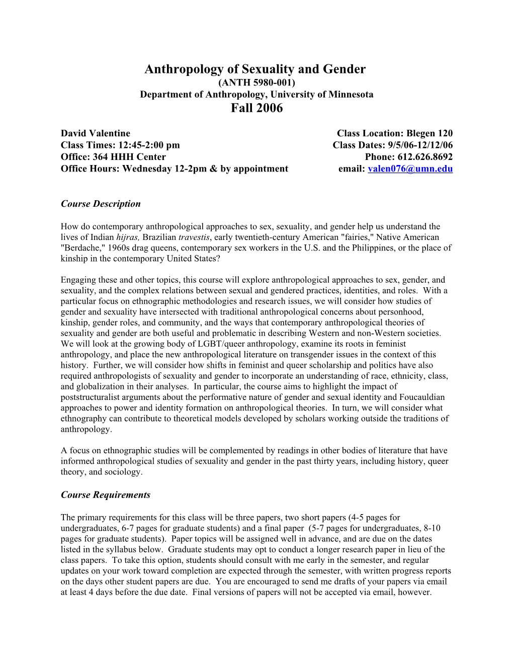 Anthropology of Sexuality and Gender (ANTH 5980-001) Department of Anthropology, University of Minnesota Fall 2006