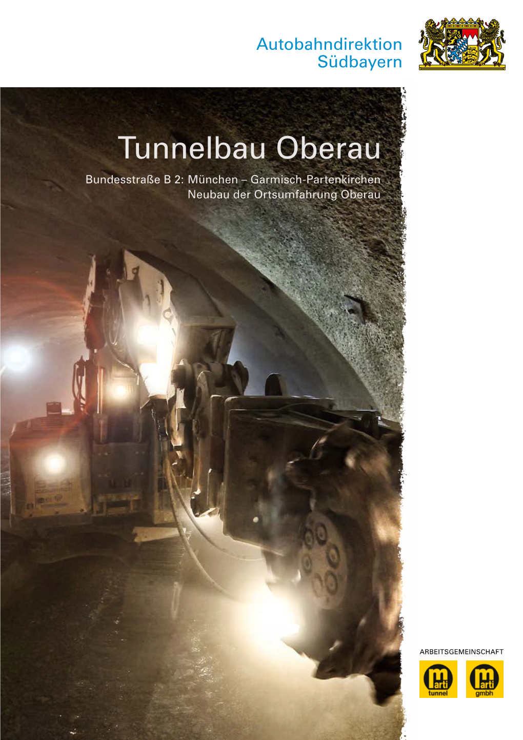 Tunnelbau Oberau Bundesstraße B 2: München – Garmisch-Partenkirchen Neubau Der Ortsumfahrung Oberau