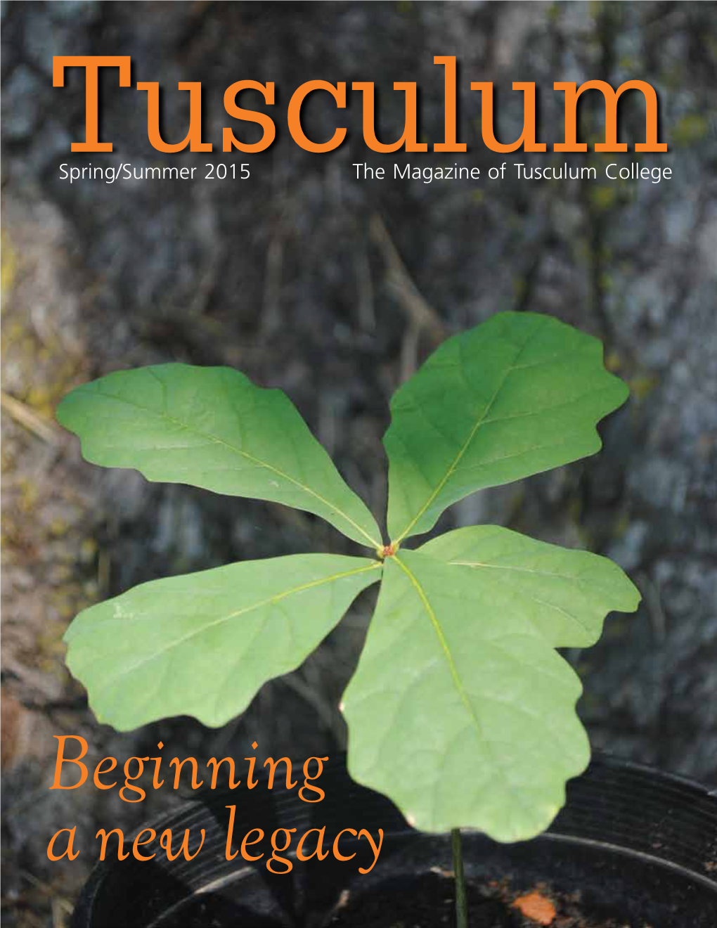 Spring/Summer 2015 the Magazine of Tusculum College