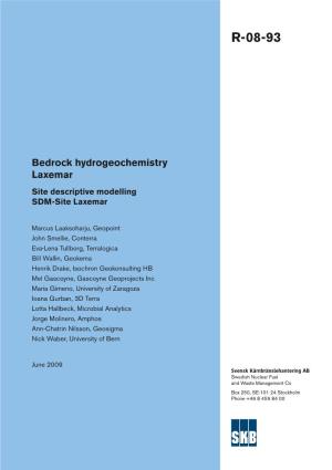 Bedrock Hydrogeochemistry Laxemar – Site Descriptive Modelling – SDM-Site Laxemar Hydrogeochemistrybedrock Laxemar – Site Descriptive Modelling SDM-Site R-08-93