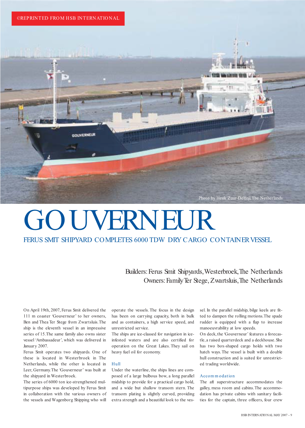 Gouverneur Ferus Smit Shipyard Completes 6000 Tdw Dry Cargo Container Vessel