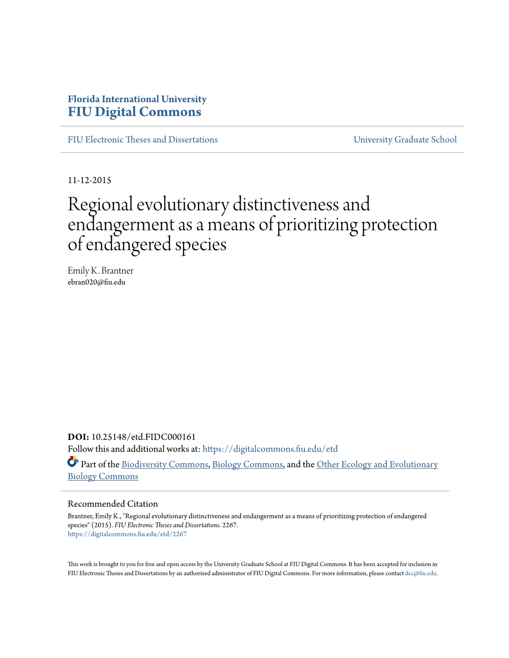 Regional Evolutionary Distinctiveness and Endangerment As a Means of Prioritizing Protection of Endangered Species Emily K