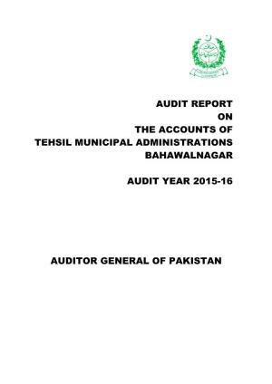 Audit Report on the Accounts of Tehsil Municipal Administrations Bahawalnagar Audit Year 2015-16 Auditor General of Pakistan