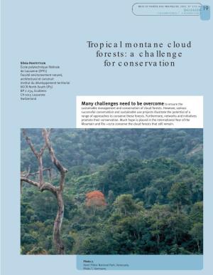 Tropical Montane Cloud Forests: a Challenge for Conservation