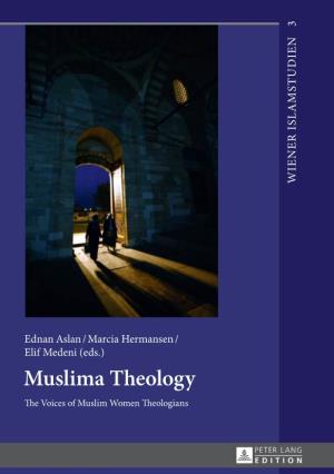 Muslima Theology: the Voices of Muslim Women Theologians