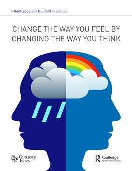 Change the Way You Feel by Changing the Way You Think Table of Contents