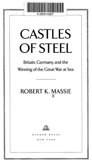 CASTLES of STEEL Britain, Germany, and the Winning of the Great War at Sea