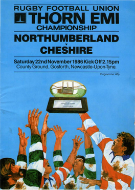 NORTHUMBERLAND V CHESHIRE Saturday 22Nd November 1986 Kick Off 2.15Pm County Ground, Gosforth, Newcastle-Upon.:Ryne