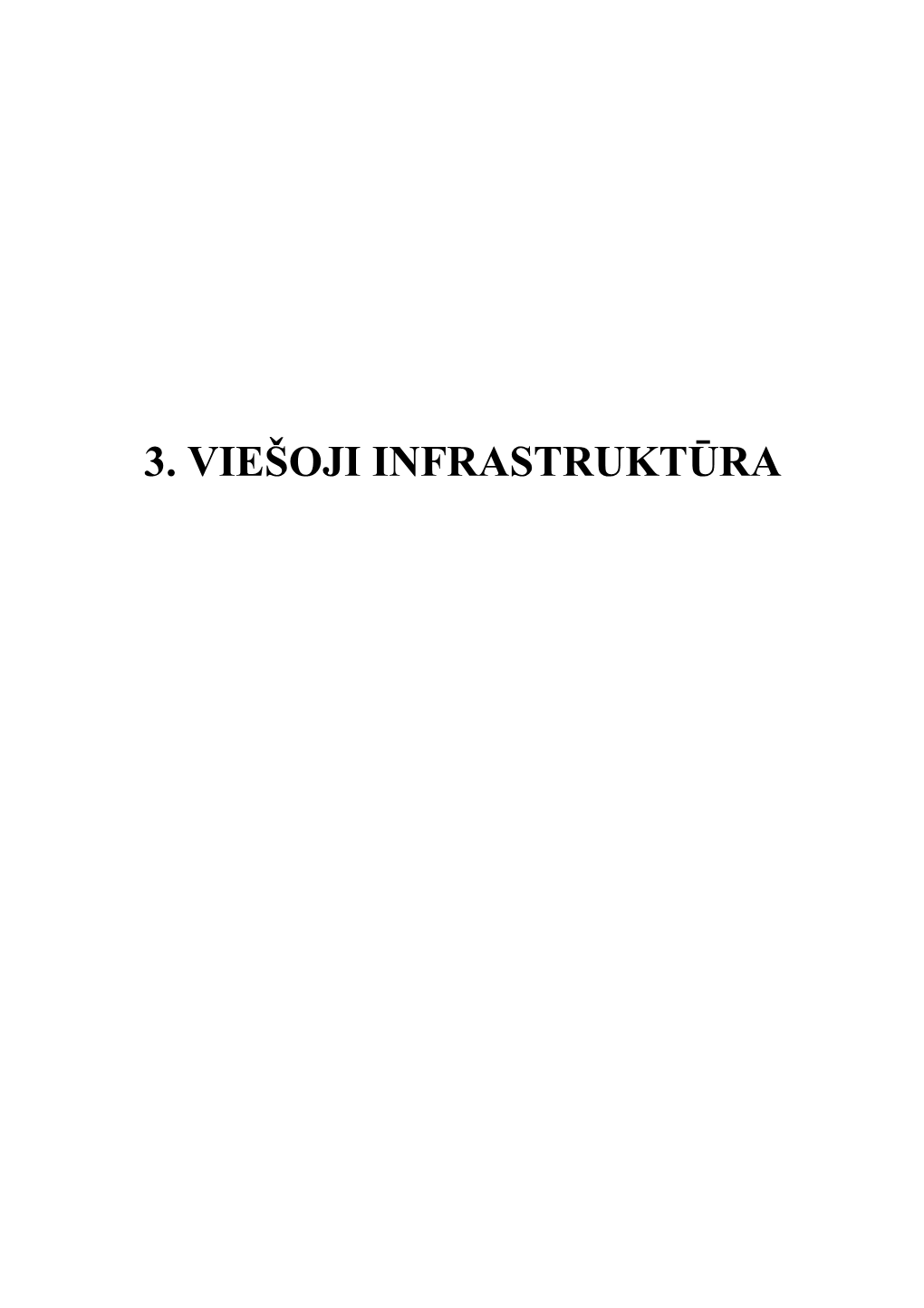 3. Viešoji Infrastruktūra Šilutės Rajono Strateginis Plėtros Planas: Socialinės-Ekonominės Būklės Analizė Viešoji Infrastruktūra