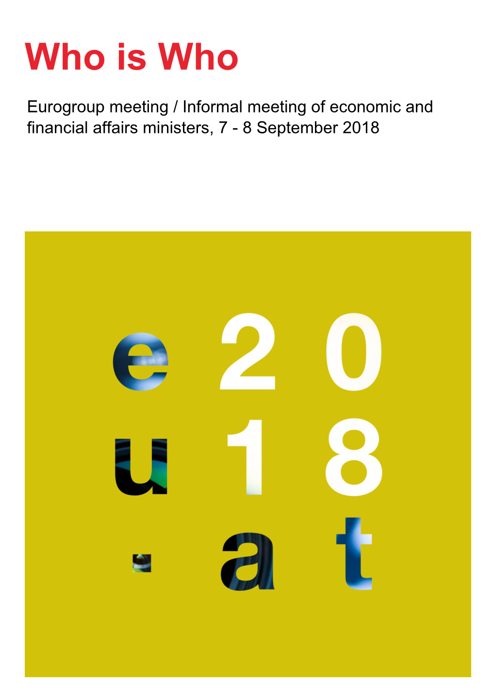 Eurogroup Meeting / Informal Meeting of Economic and Financial Affairs Ministers, 7 - 8 September 2018