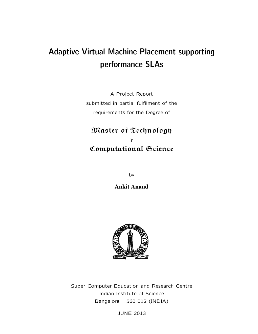 Adaptive Virtual Machine Placement Supporting Performance Slas