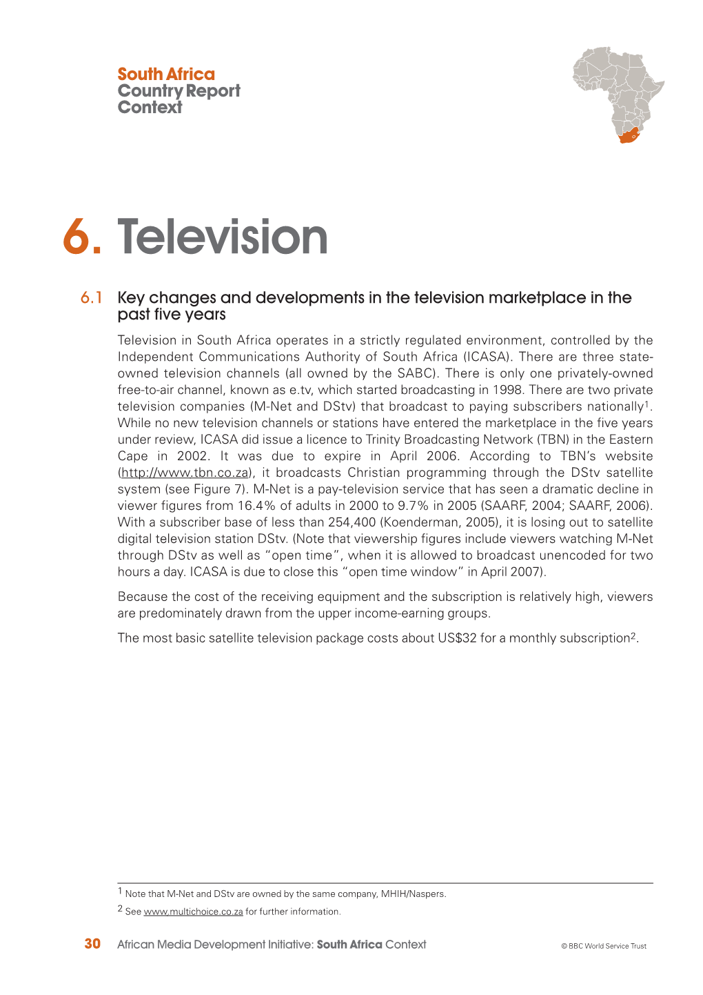 African Media Development Initiative: South Africa Context © BBC World Service Trust Figure 7: Broadcasting and Ownership Status of Television Stations