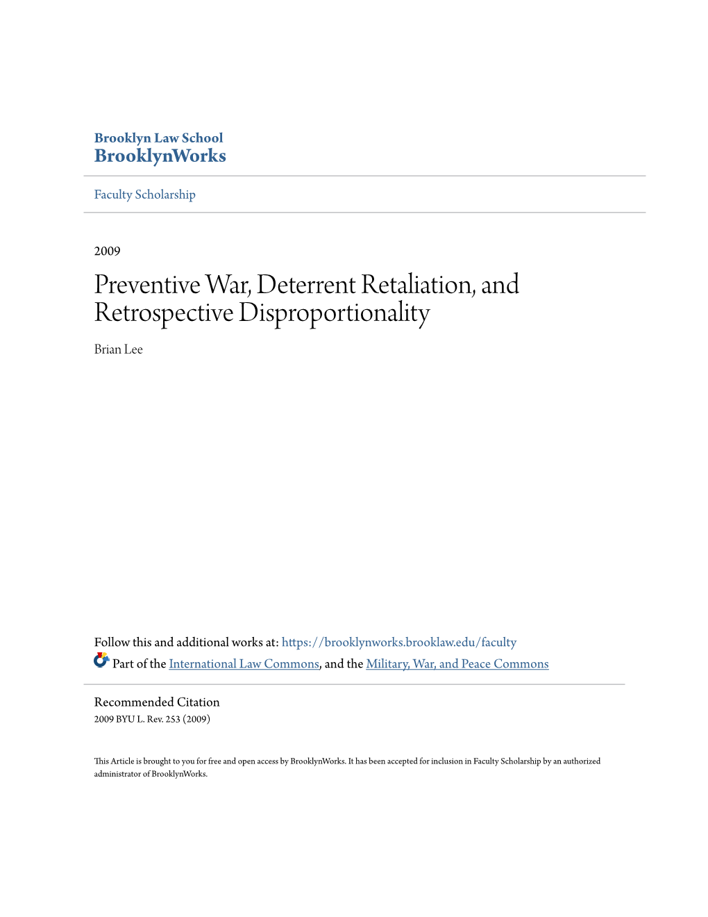 Preventive War, Deterrent Retaliation, and Retrospective Disproportionality Brian Lee