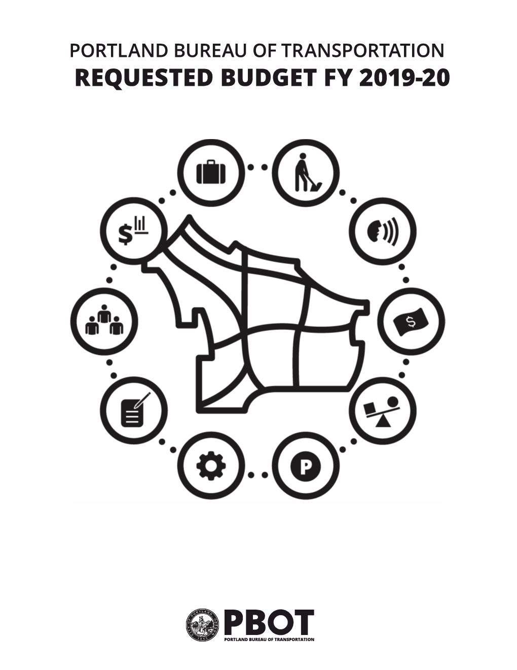 Portland Bureau of Transportation FY 2019-20 Requested Budget