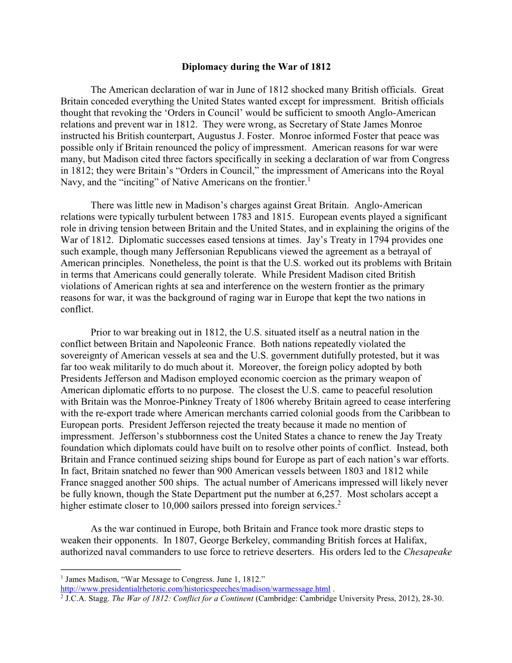 Diplomacy During the War of 1812 the American Declaration of War in June of 1812 Shocked Many British Officials. Great Britain