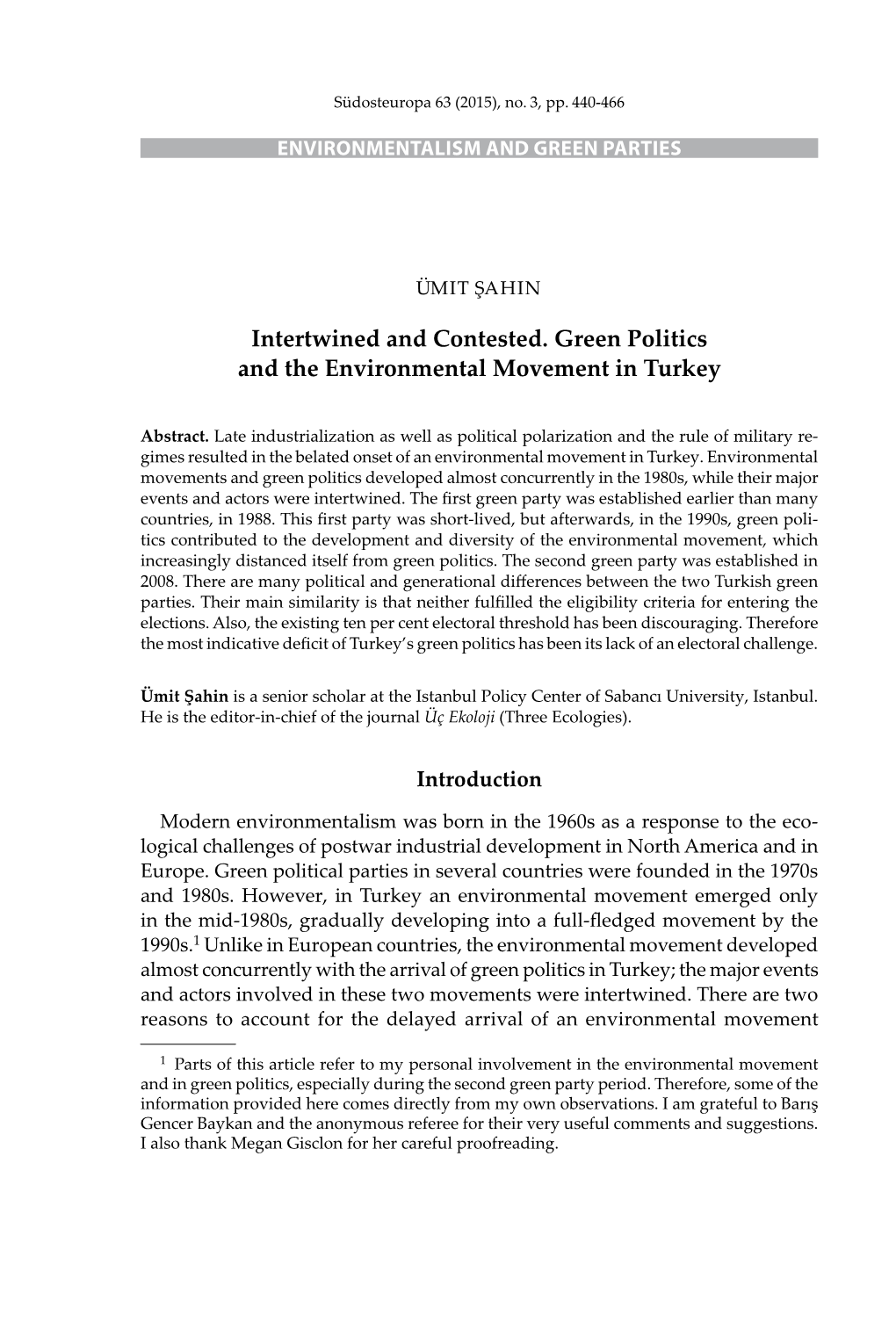 Modern Environmentalism Was Born in the 1960S As a Response to the Eco- Logical Challenges of Postwar Industrial Development in North America and in Europe