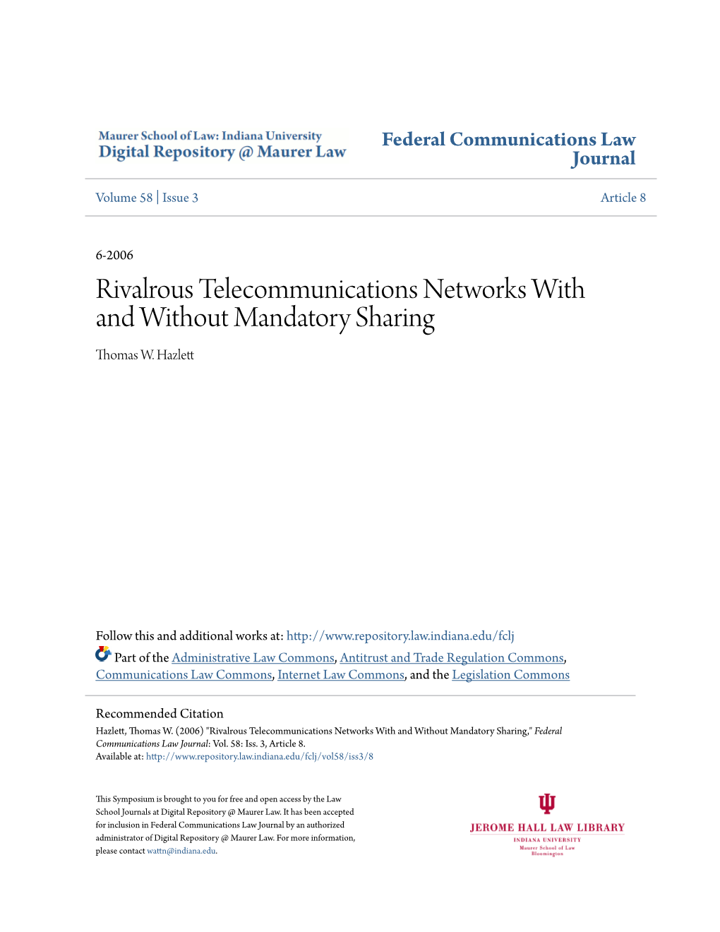 Rivalrous Telecommunications Networks with and Without Mandatory Sharing Thomas W