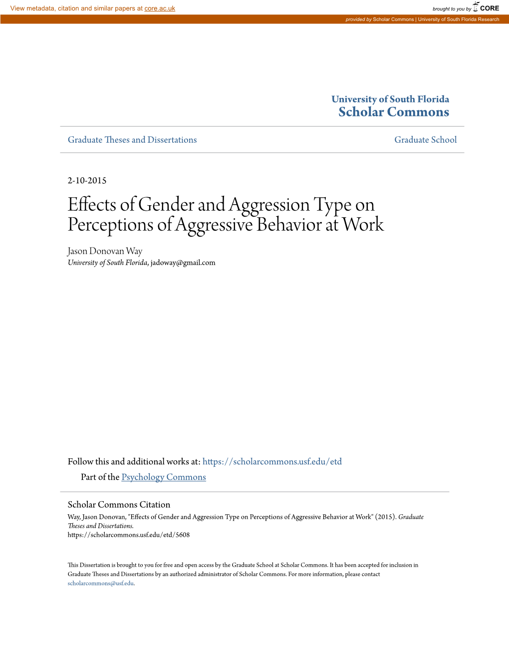 Effects of Gender and Aggression Type on Perceptions of Aggressive Behavior at Work Jason Donovan Way University of South Florida, Jadoway@Gmail.Com