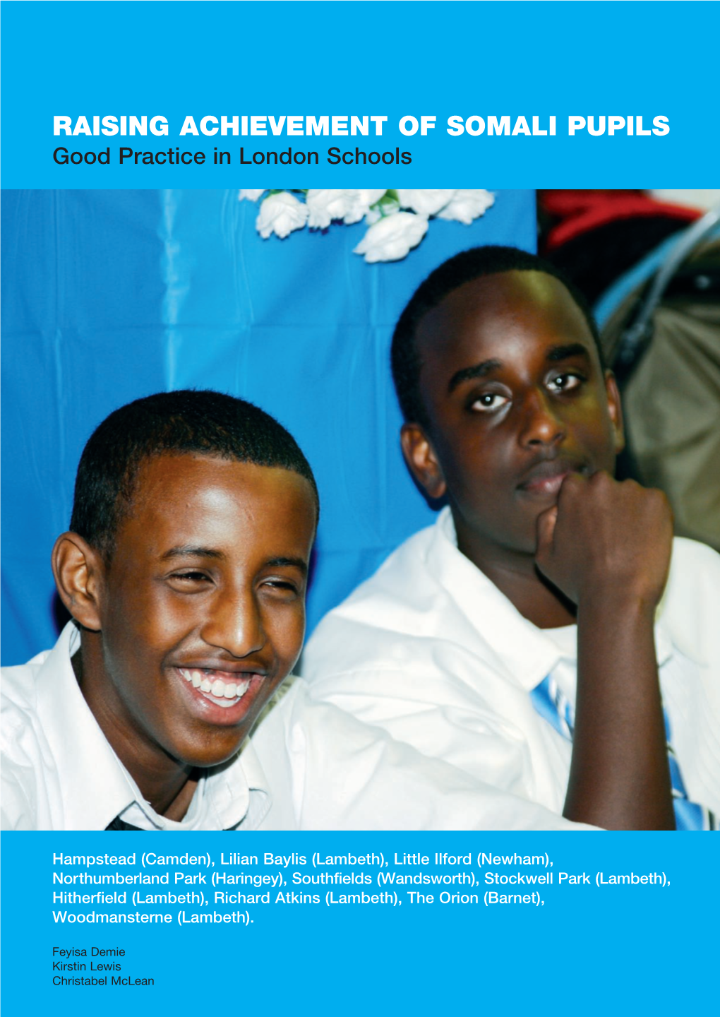 Raising the Achievement of Somali Pupils Good Practice in London