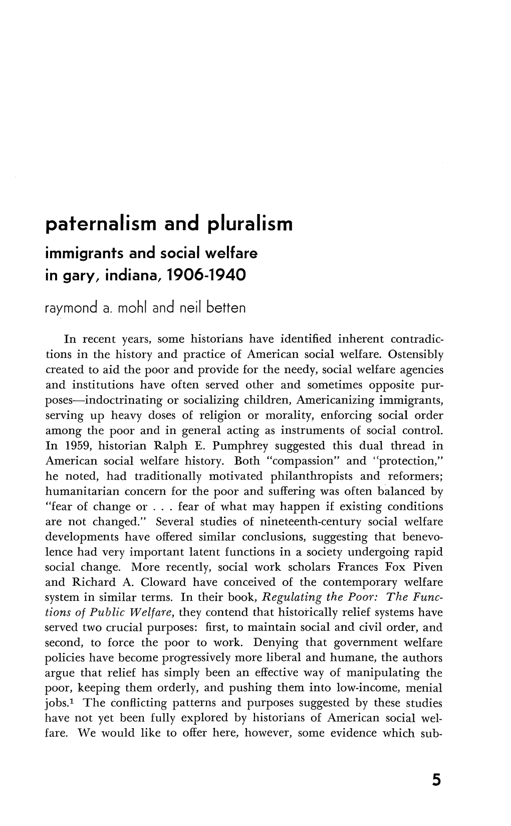 Paternalism and Pluralism Immigrants and Social Welfare in Gary, Indiana, 1906-1940 Raymond A
