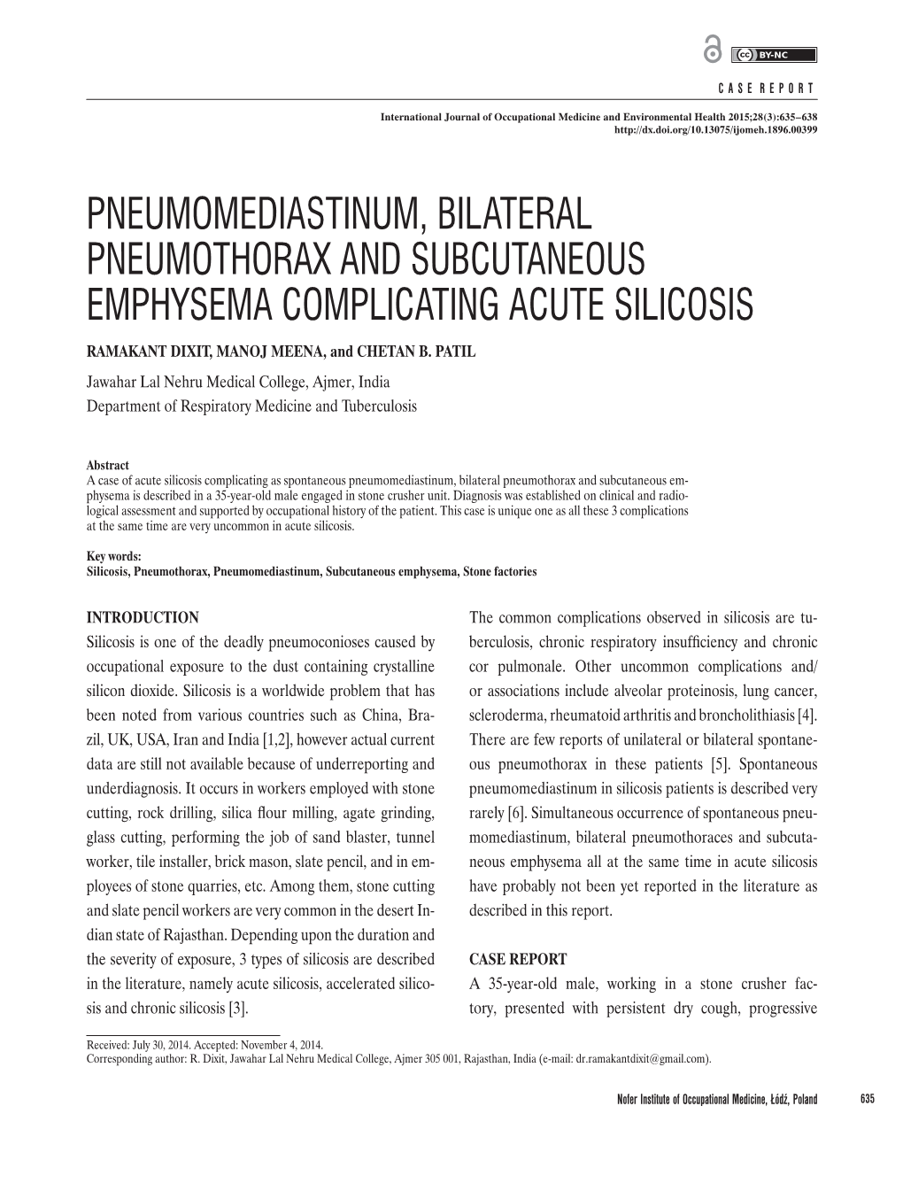 PNEUMOMEDIASTINUM, BILATERAL PNEUMOTHORAX and SUBCUTANEOUS EMPHYSEMA COMPLICATING ACUTE SILICOSIS RAMAKANT DIXIT, MANOJ MEENA, and CHETAN B