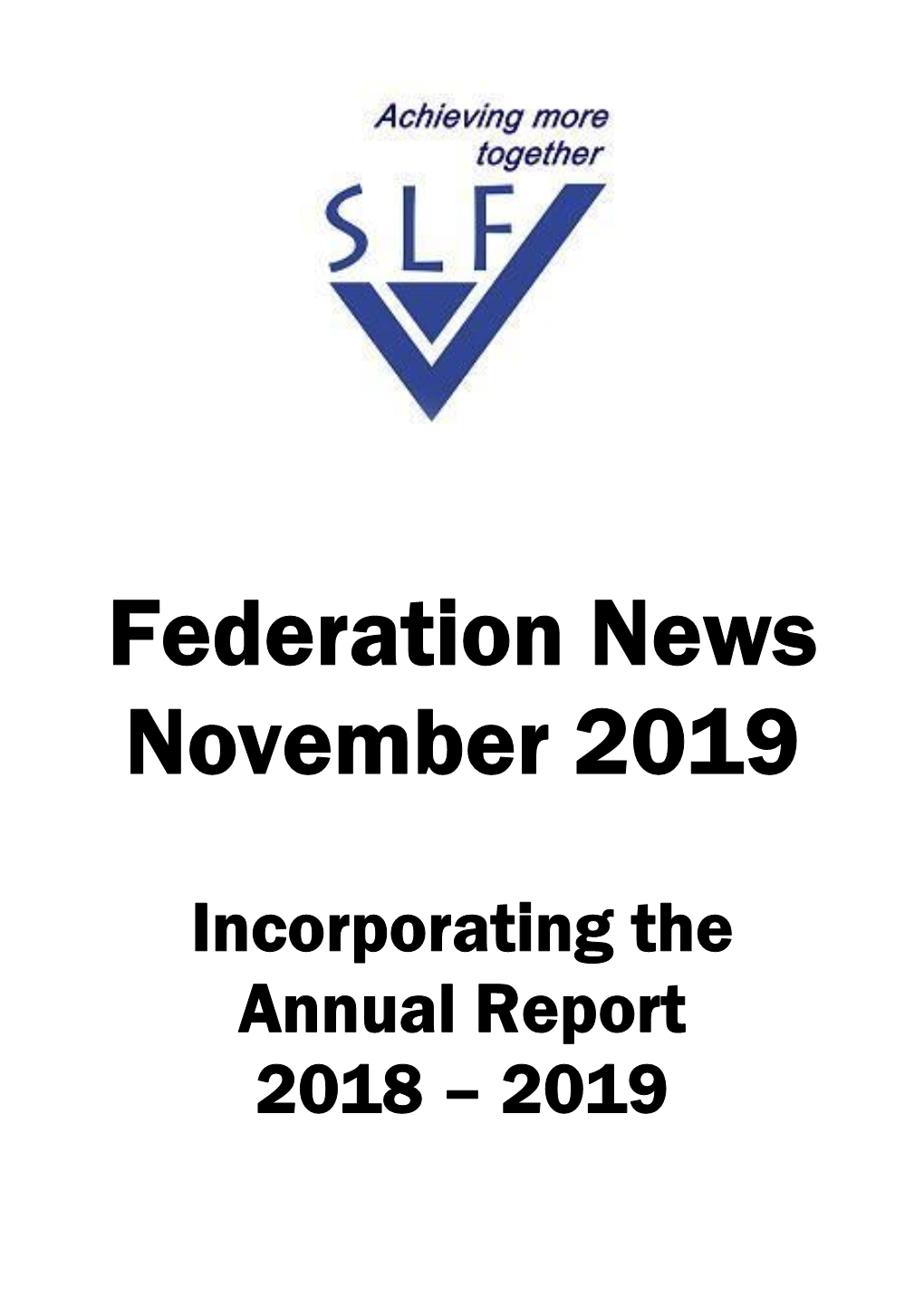 SLF Annual Report 2018 and 2019 Newsletter