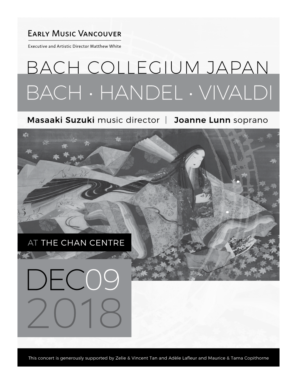 BACH COLLEGIUM JAPAN BACH • HANDEL • VIVALDI Philippe Sly Bass-Baritone | Michael Mcmahon Fortepiano Masaaki Suzuki Music Director | Joanne Lunn Soprano