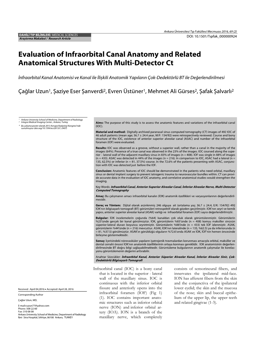 Evaluation of Infraorbital Canal Anatomy and Related Anatomical Structures with Multi-Detector Ct