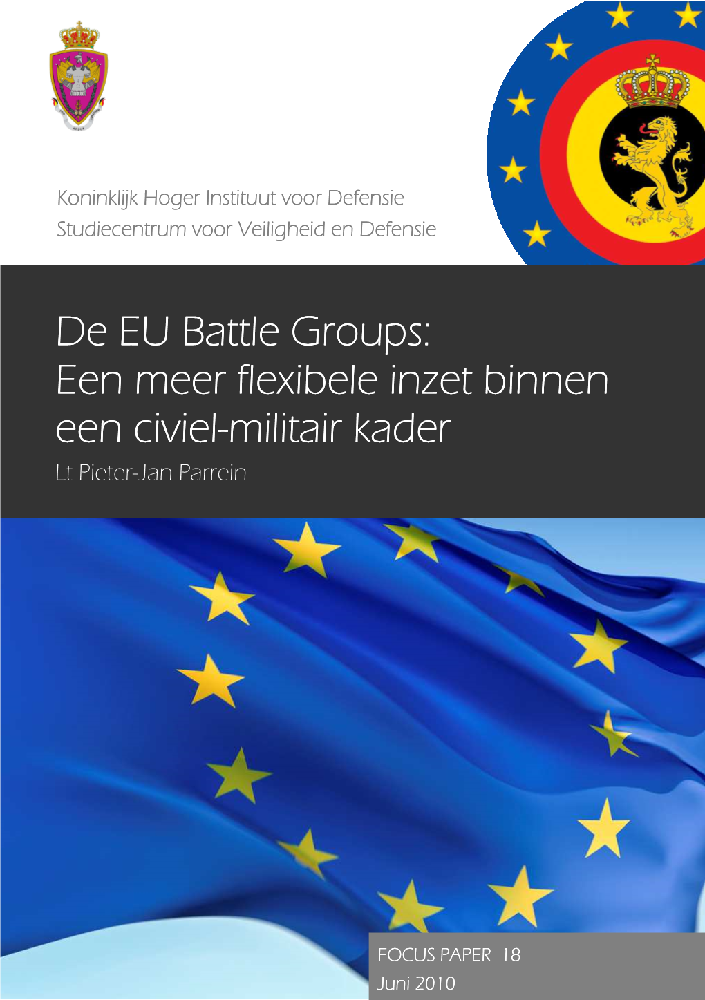 De EU Battle Groups: Een Meer Flexibele Inzet Binnen Een Civielciviel----Militairmilitair Kader Lt Pieter-Jan Parrein