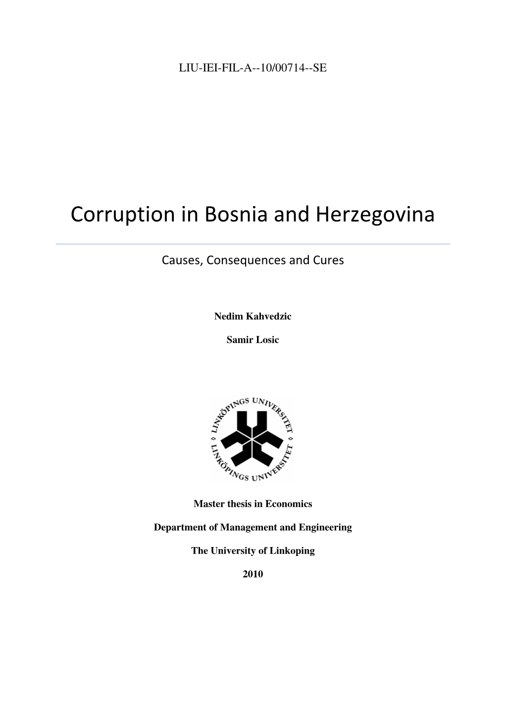 Corruption in Bosnia and Herzegovina As an Increasing Phenomenon at the Same Time As We See More and More Human Beings Struggle for Their Survival