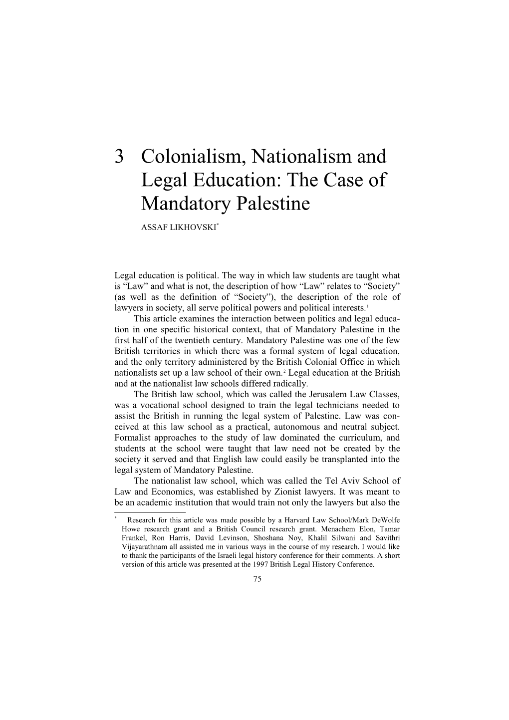 Contemporary Legal Debate In Israel Is Alive With Argument And Counter-Argument On The Tension Between Two Attributes Of The State, Namely That It Is Jewish And That It Is Democratic