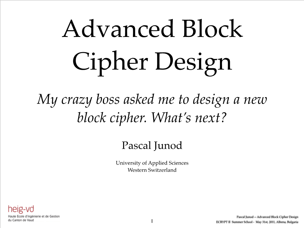 My Crazy Boss Asked Me to Design a New Block Cipher. What's Next?