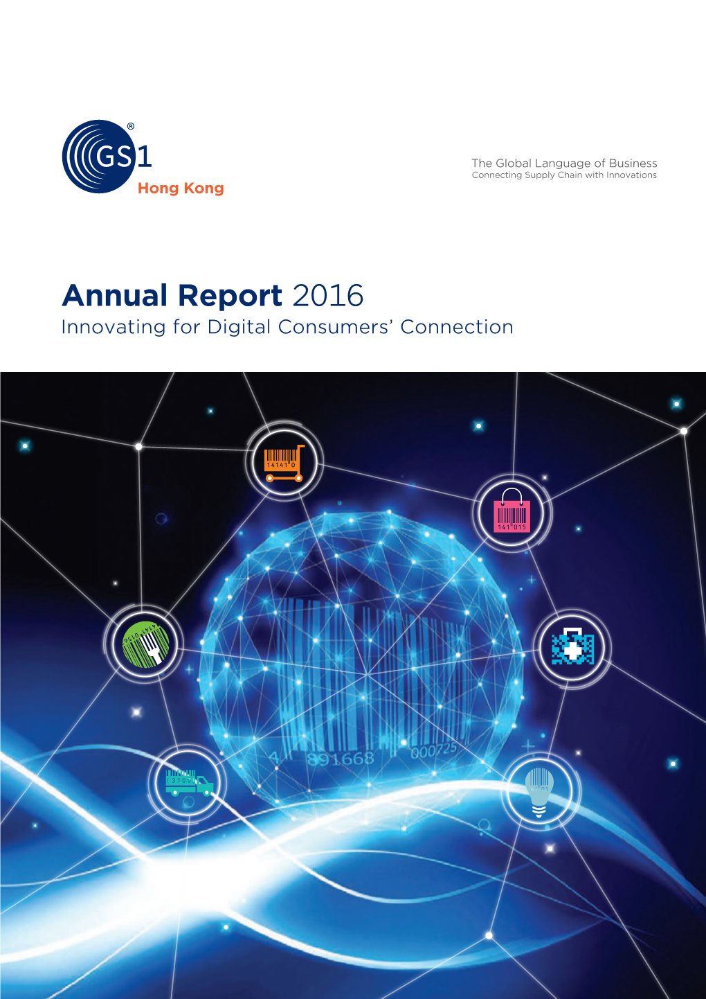 Annual Report 2016 Innovating for Digital Consumers’ Connection 2016年年報 Annual Report 2016 Table of Contents 目錄