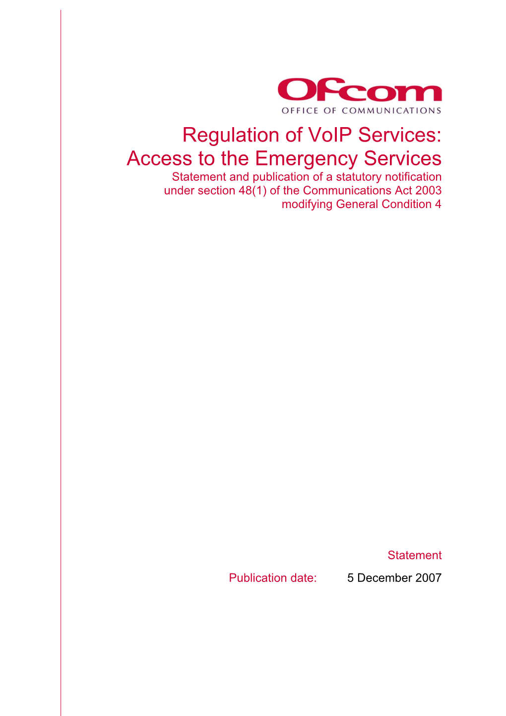 Regulation of Voip Services: Access to the Emergency Services