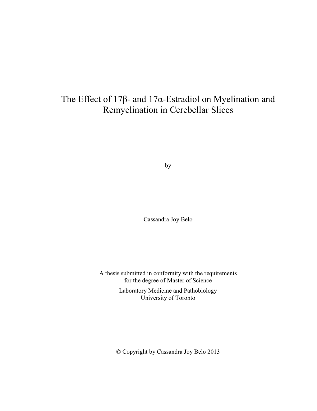 The Effect of 17Beta-And 17Alpha-Estradiol on Myelination