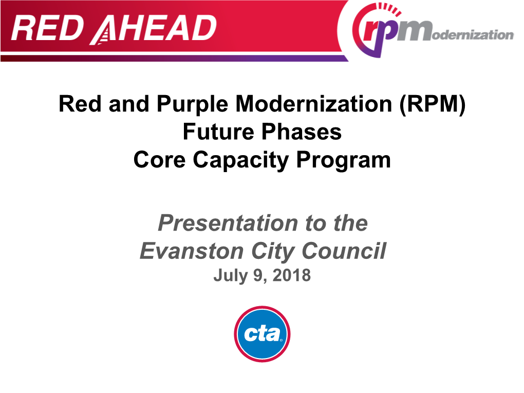 Red and Purple Modernization (RPM) Future Phases Core Capacity Program