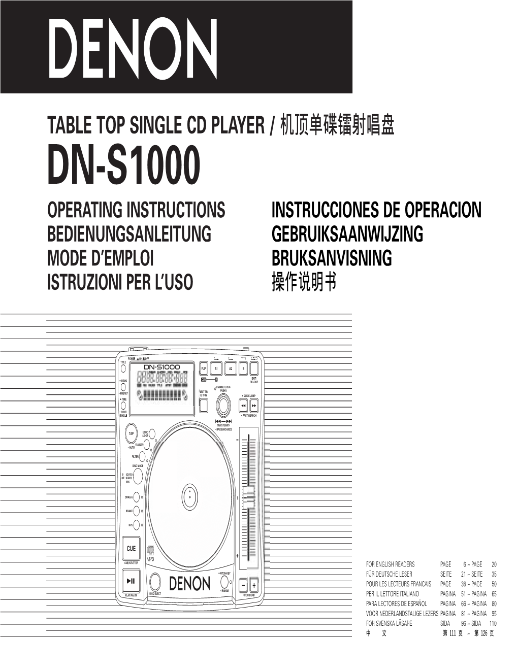 Dn-S1000 Operating Instructions Instrucciones De Operacion Bedienungsanleitung Gebruiksaanwijzing Mode D’Emploi Bruksanvisning Istruzioni Per L’Uso 操作說明書