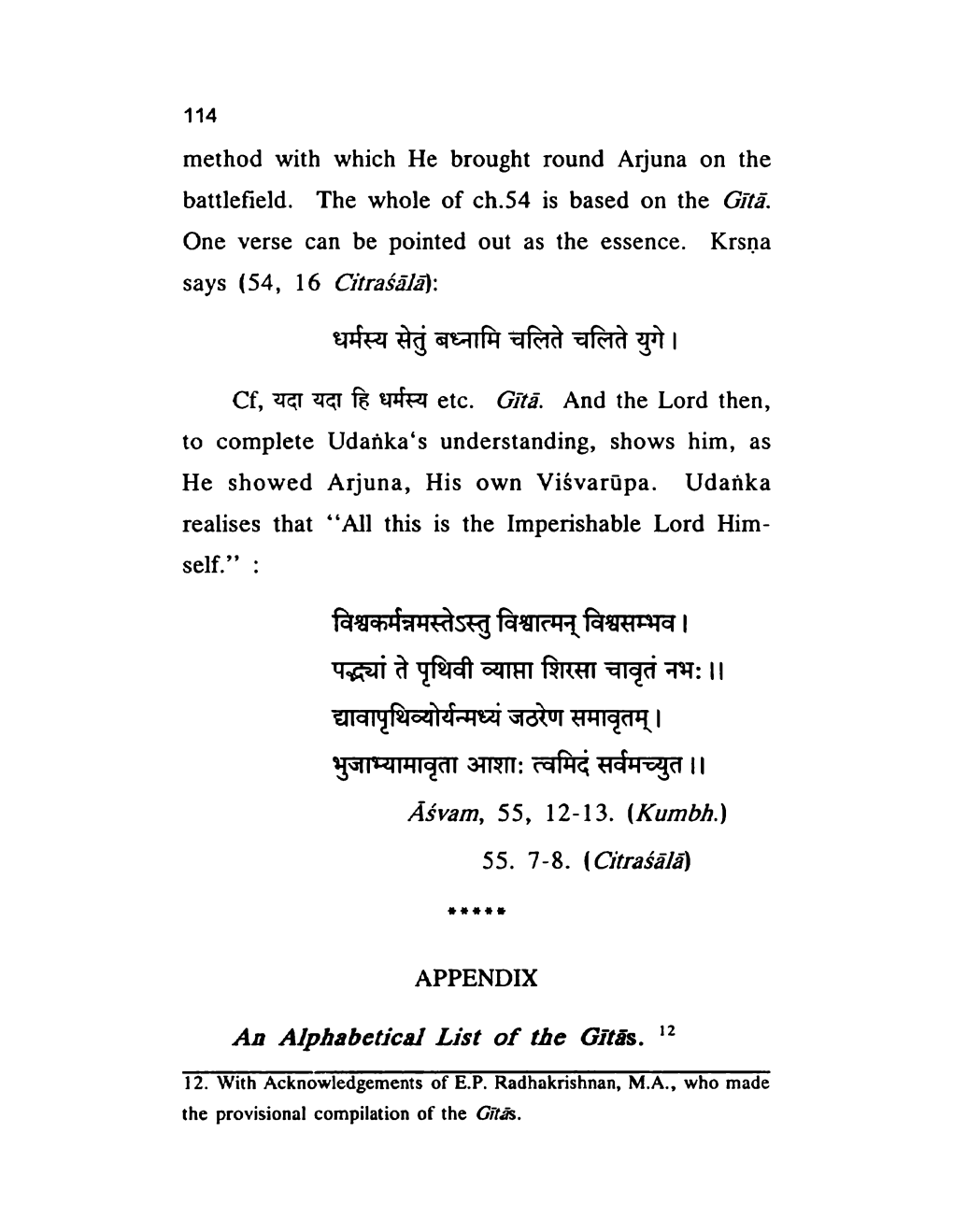 Asma Gita, Though Sl2 Here Has the Words 'Asma Gilam (Ilihasam! Which Mode of Expression Forms the Basis for the Names Maiiki Gila, Hodhya Gila, Etc