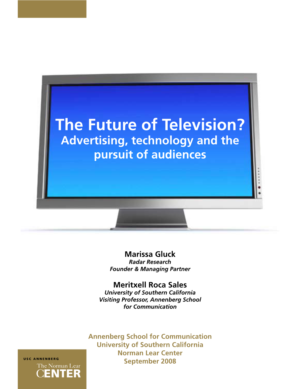 The Future of Television? Advertising, Technology and the Pursuit of Audiences