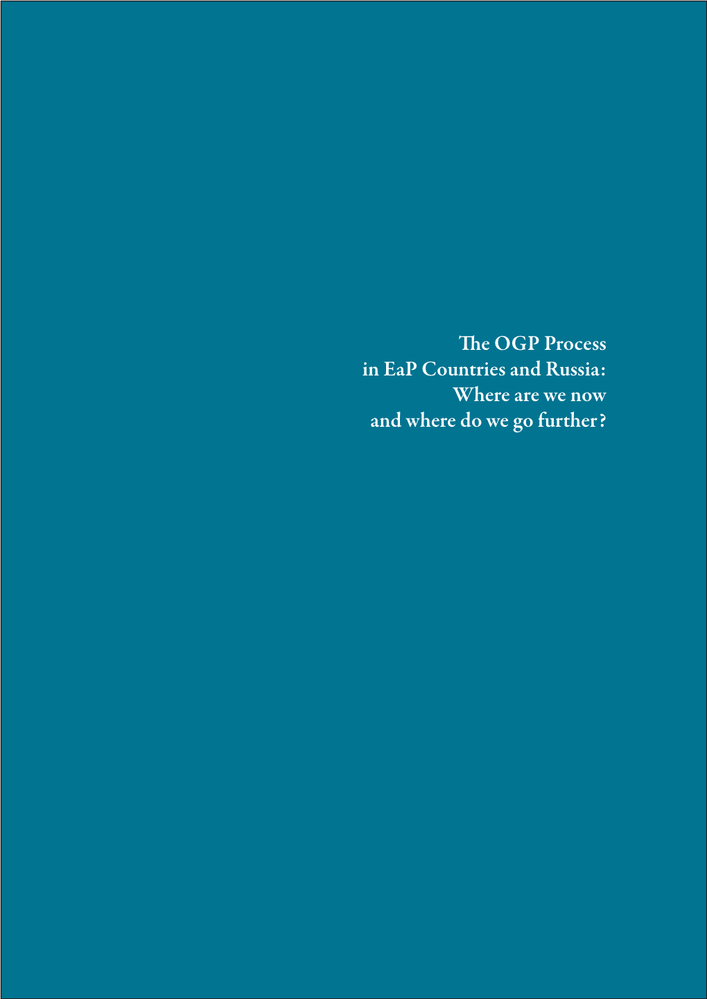 The OGP Process in Eap Countries and Russia