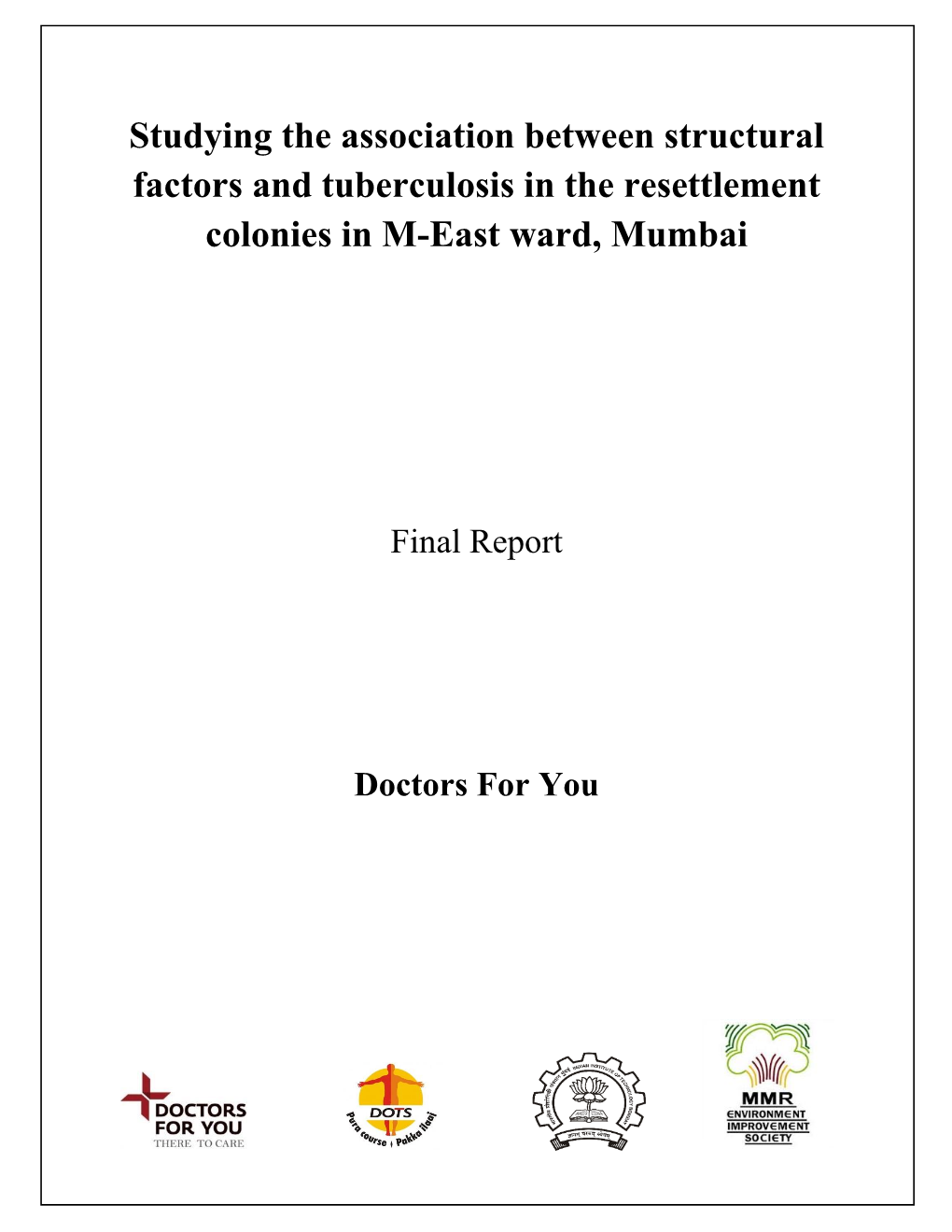 Studying the Association Between Structural Factors and Tuberculosis in the Resettlement Colonies in M-East Ward, Mumbai